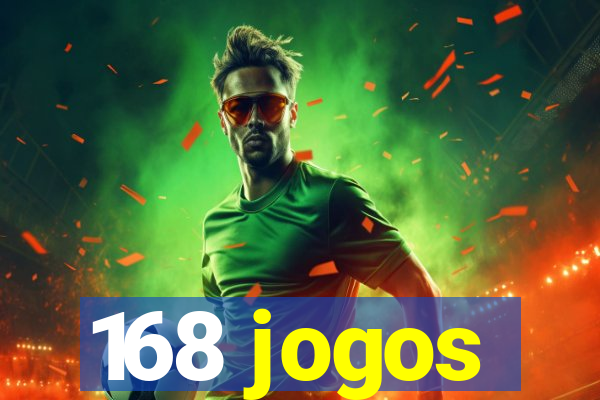 168 jogos